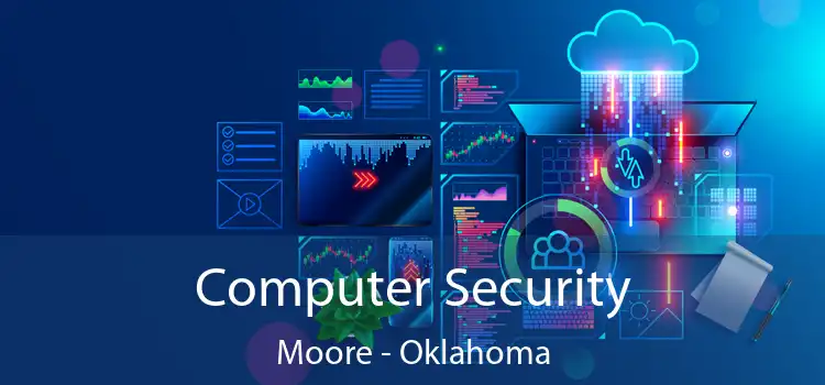 Computer Security Moore - Oklahoma