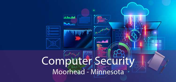 Computer Security Moorhead - Minnesota