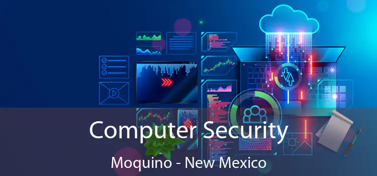 Computer Security Moquino - New Mexico