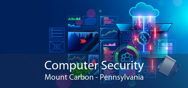 Computer Security Mount Carbon - Pennsylvania