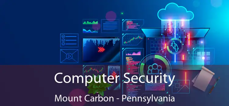 Computer Security Mount Carbon - Pennsylvania