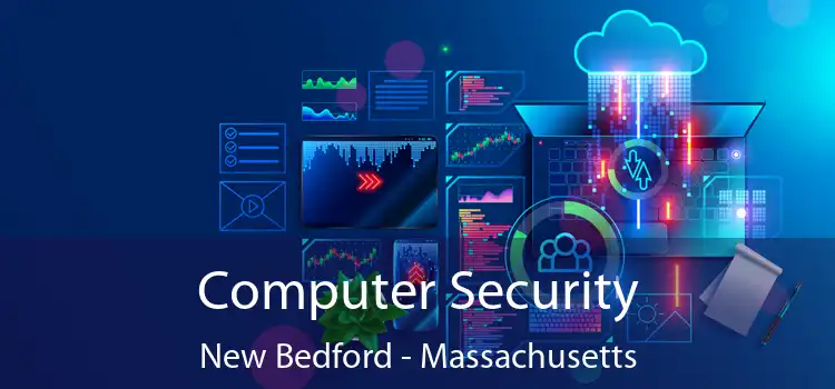Computer Security New Bedford - Massachusetts