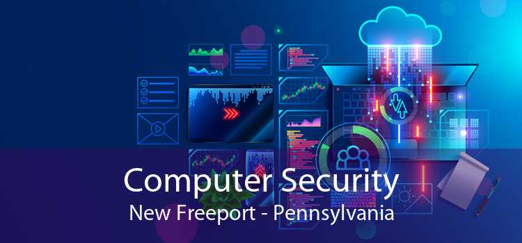 Computer Security New Freeport - Pennsylvania