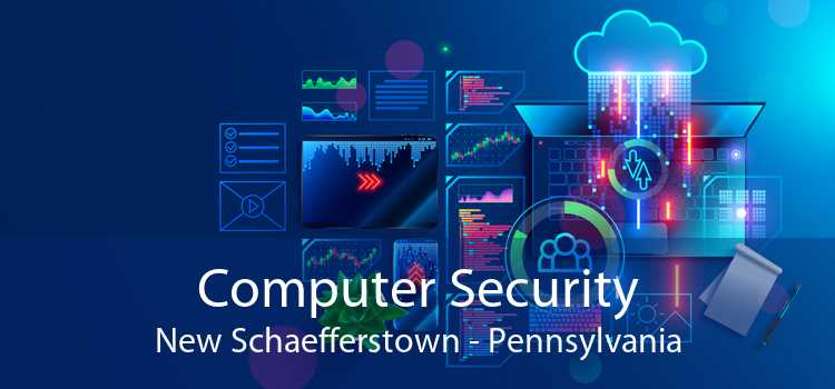 Computer Security New Schaefferstown - Pennsylvania