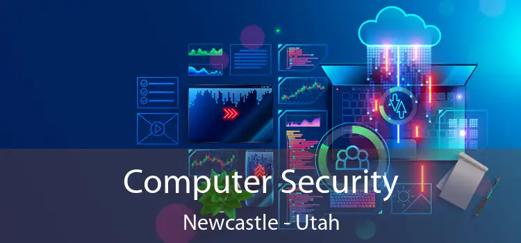 Computer Security Newcastle - Utah