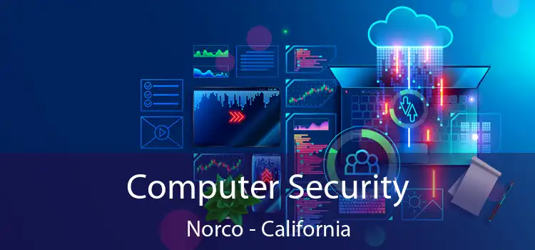 Computer Security Norco - California