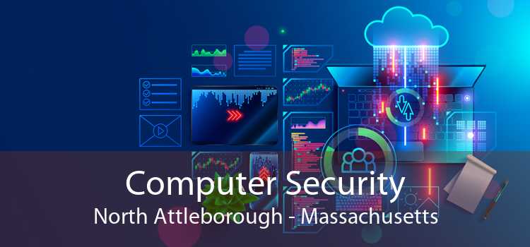 Computer Security North Attleborough - Massachusetts