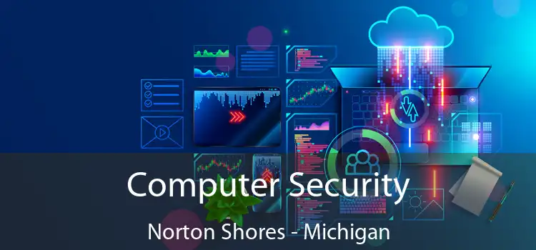 Computer Security Norton Shores - Michigan
