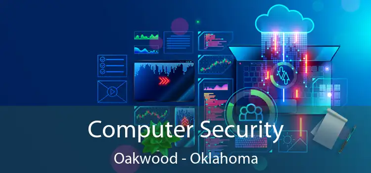 Computer Security Oakwood - Oklahoma