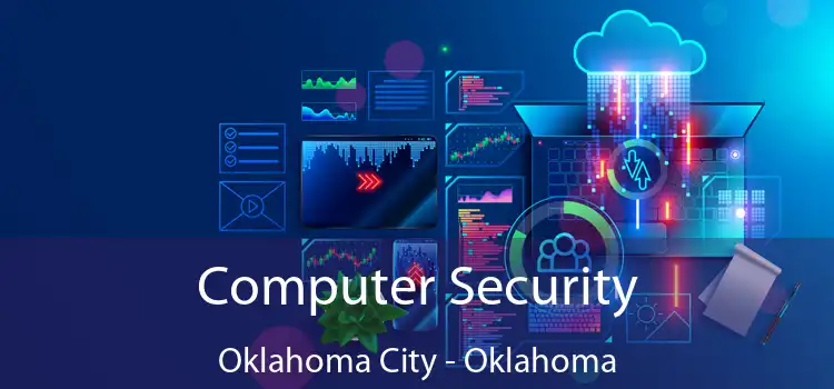 Computer Security Oklahoma City - Oklahoma