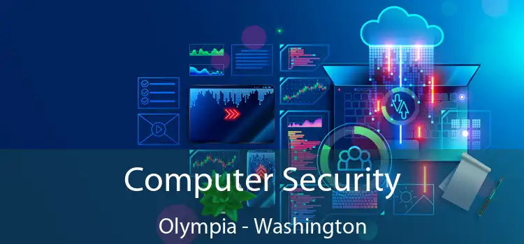 Computer Security Olympia - Washington
