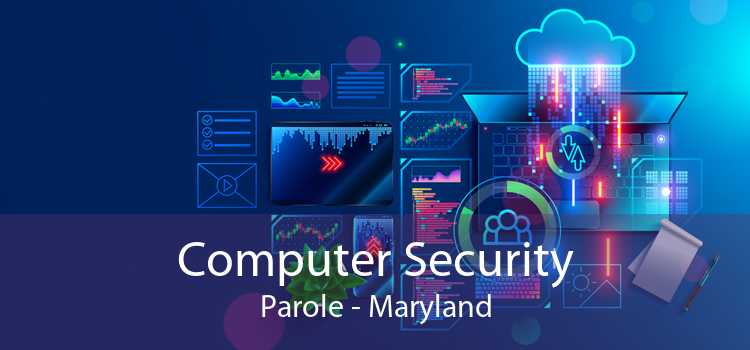 Computer Security Parole - Maryland