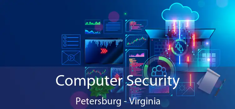 Computer Security Petersburg - Virginia