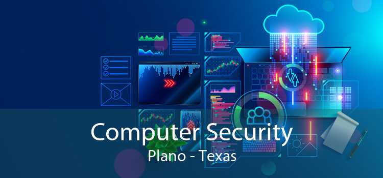 Computer Security Plano - Texas