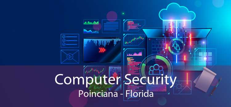 Computer Security Poinciana - Florida