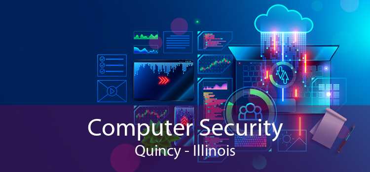 Computer Security Quincy - Illinois