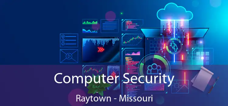 Computer Security Raytown - Missouri