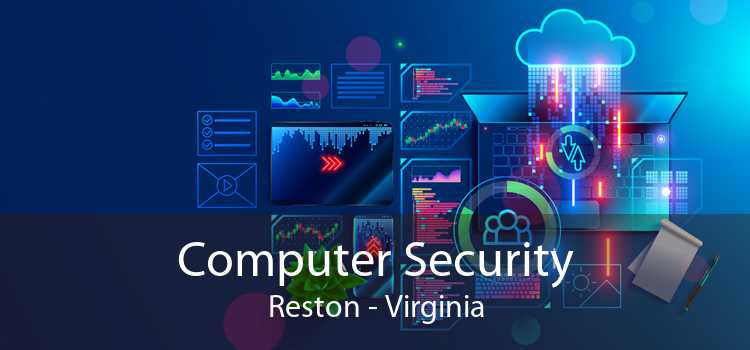 Computer Security Reston - Virginia