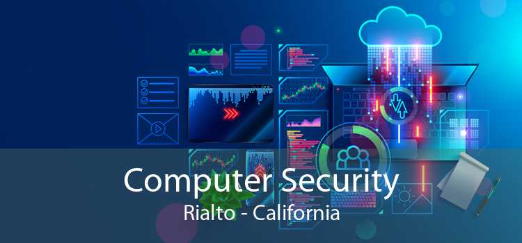 Computer Security Rialto - California