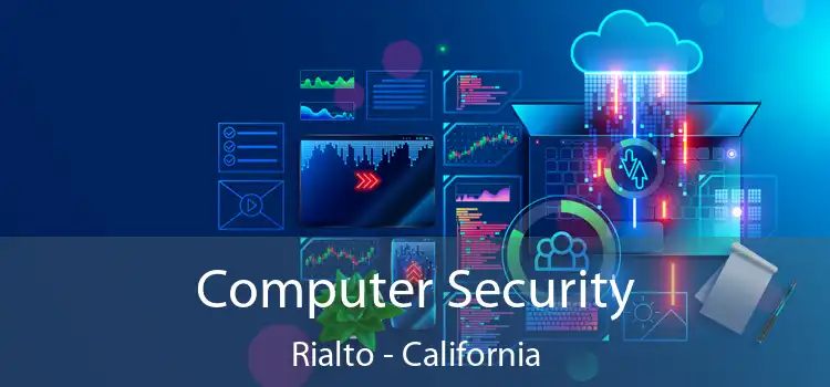 Computer Security Rialto - California