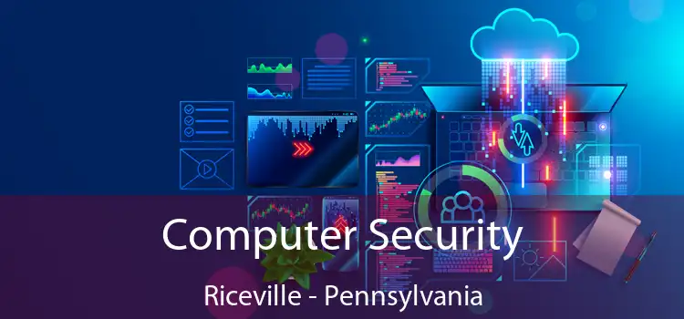 Computer Security Riceville - Pennsylvania