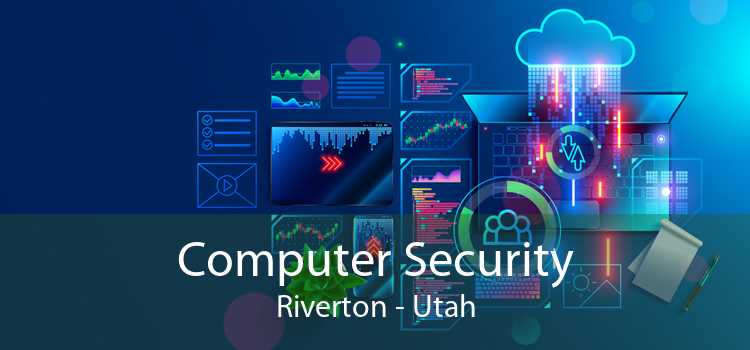 Computer Security Riverton - Utah