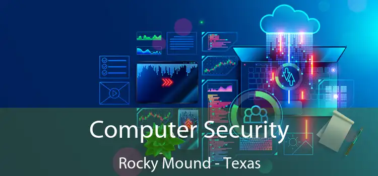 Computer Security Rocky Mound - Texas