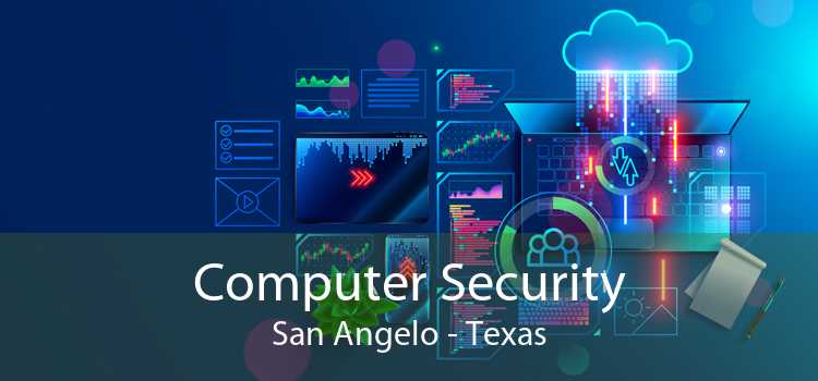 Computer Security San Angelo - Texas