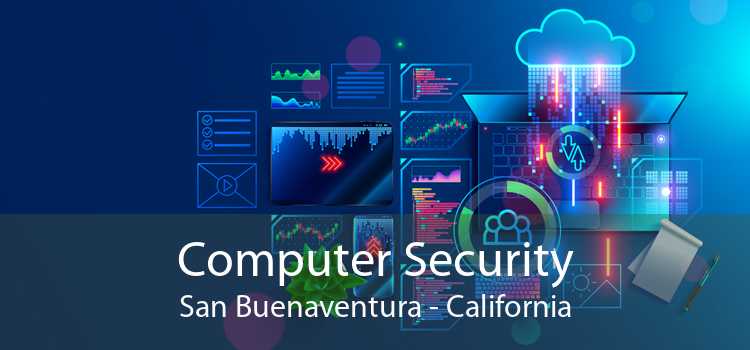 Computer Security San Buenaventura - California