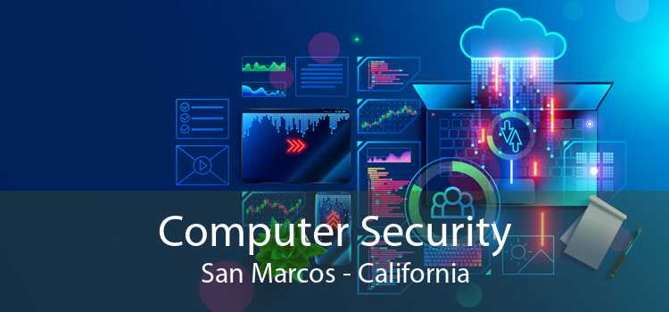 Computer Security San Marcos - California