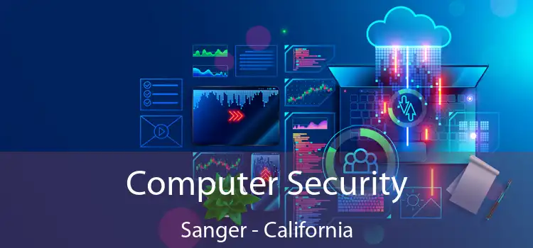 Computer Security Sanger - California