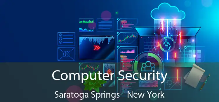 Computer Security Saratoga Springs - New York