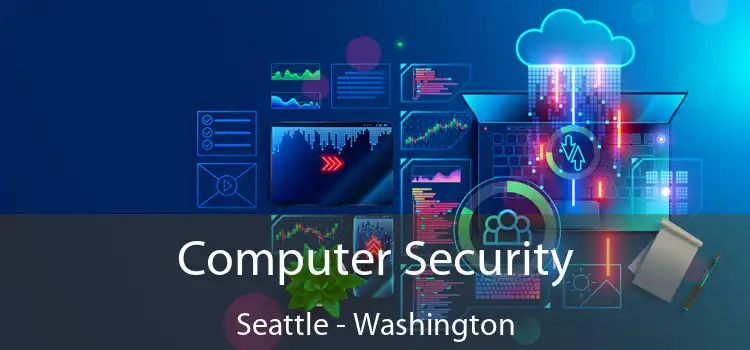 Computer Security Seattle - Washington