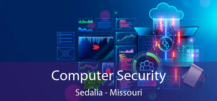 Computer Security Sedalia - Missouri