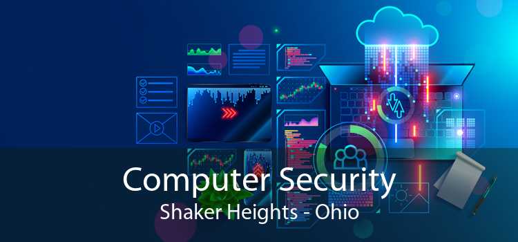 Computer Security Shaker Heights - Ohio