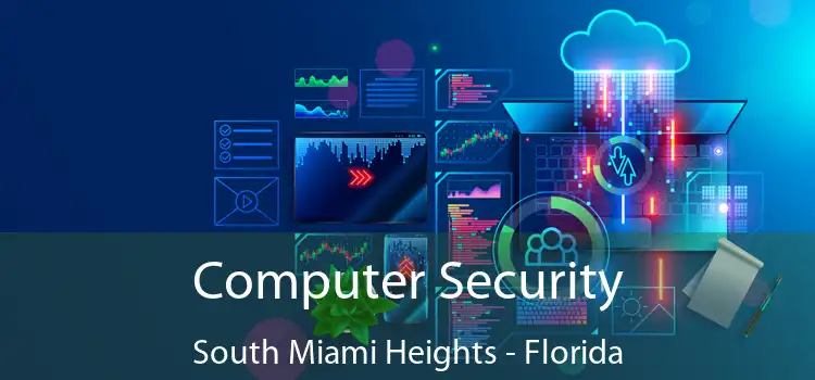 Computer Security South Miami Heights - Florida