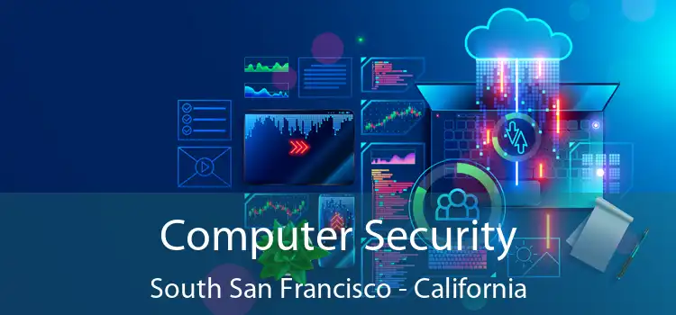 Computer Security South San Francisco - California
