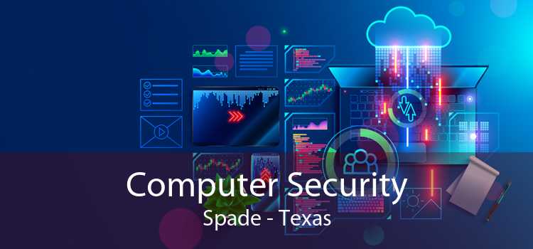 Computer Security Spade - Texas