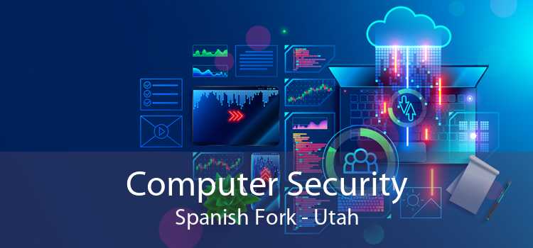 Computer Security Spanish Fork - Utah
