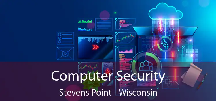 Computer Security Stevens Point - Wisconsin