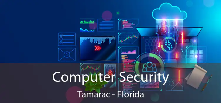 Computer Security Tamarac - Florida
