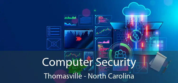 Computer Security Thomasville - North Carolina