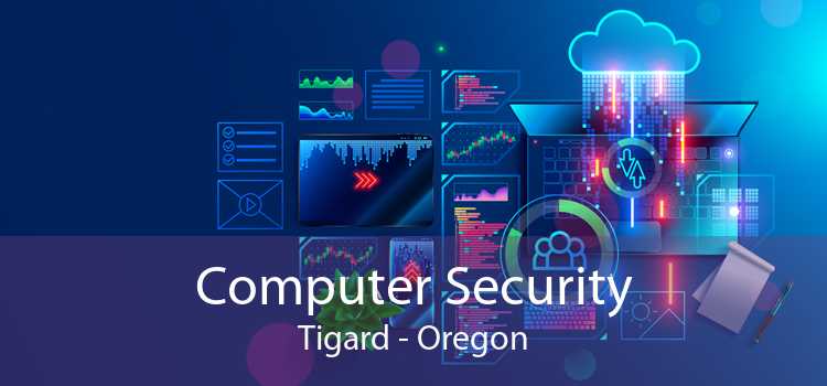 Computer Security Tigard - Oregon