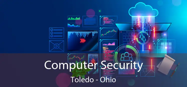 Computer Security Toledo - Ohio