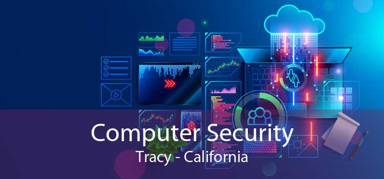 Computer Security Tracy - California