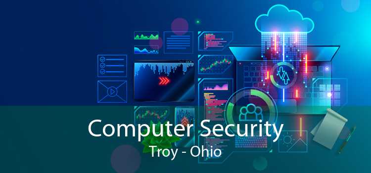 Computer Security Troy - Ohio
