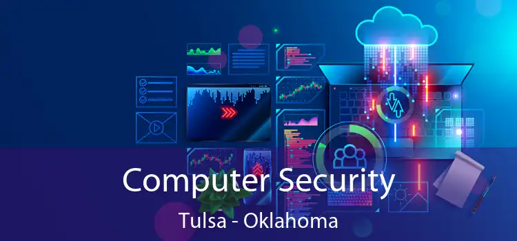 Computer Security Tulsa - Oklahoma