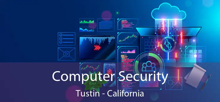 Computer Security Tustin - California