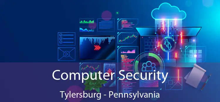 Computer Security Tylersburg - Pennsylvania