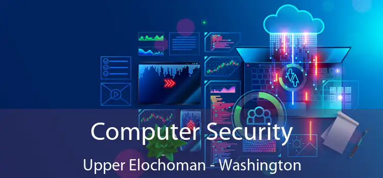 Computer Security Upper Elochoman - Washington